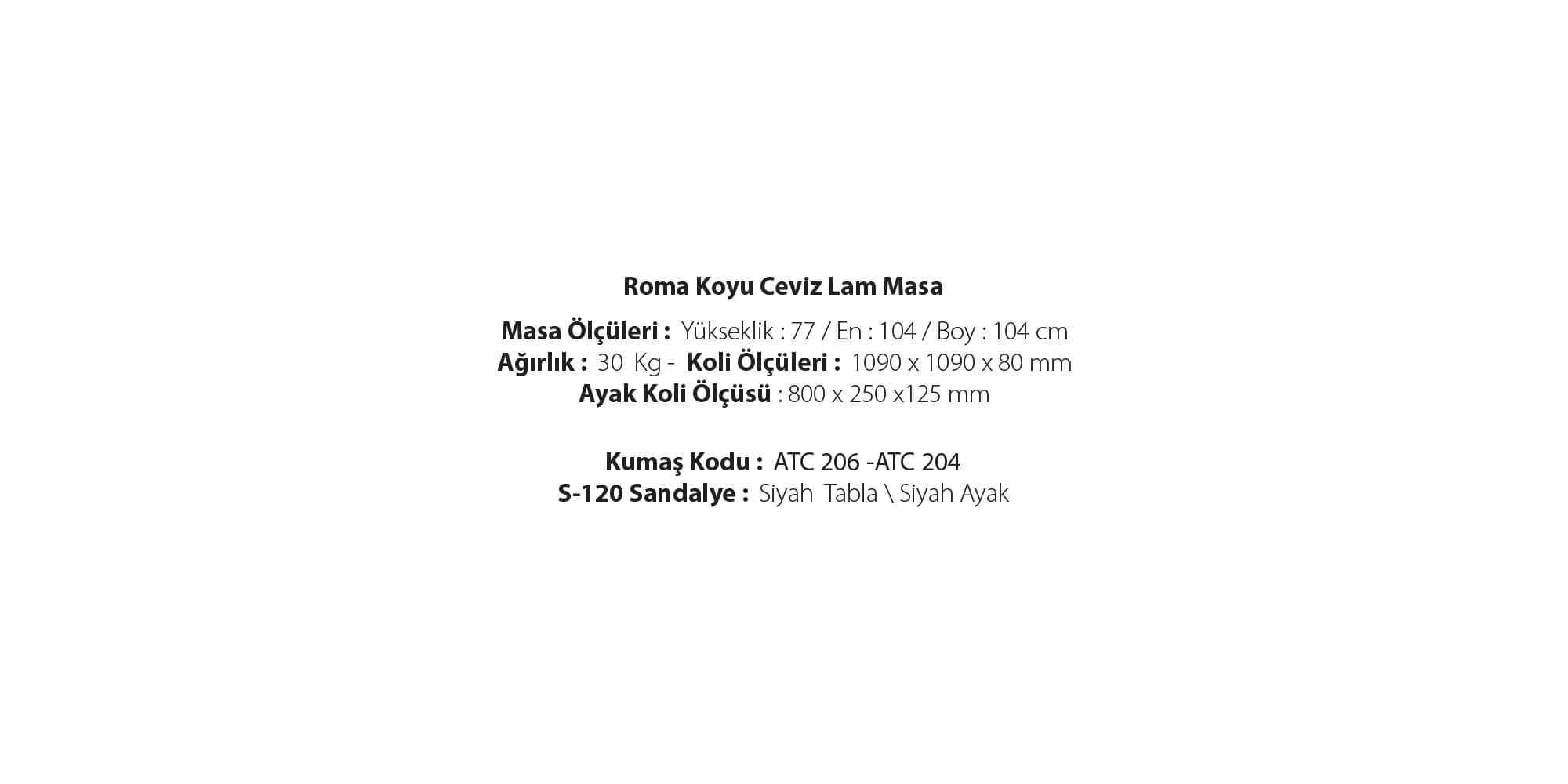 Roma(Koyu Ceviz Lam Masa)